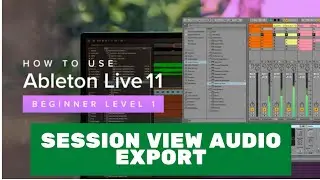 Ableton Live 11 Essential Training The Basics: Session View audio export