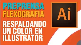 Tutorial Preprensa en Flexografía: Illustrator: Respaldando un Color