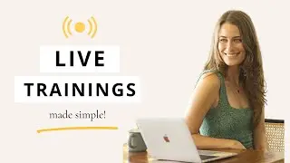 How to Host Live Trainings or Webinars with Ease!