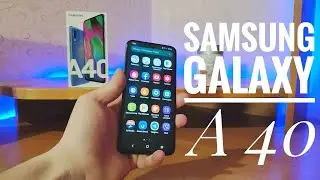 Samsung Galaxy A40 | ОПЫТ ИСПОЛЬЗОВАНИЯ