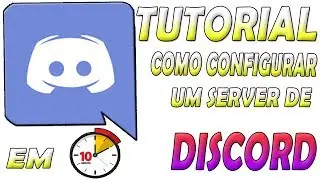 Tutorial De Como Configurar Um Discord Em Menos De 10 Minutos!