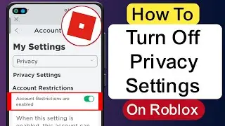 How to Turn Off Privacy Settings on Roblox (2024) | Turn Off Privacy Settings on Roblox