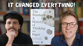 How Notebooks Changed the Entire World Forever w/Roland Allen