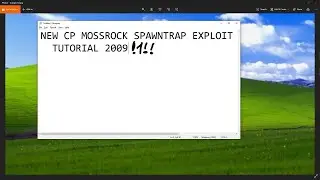 NEW CP MOSSROCK SPAWNTRAP EXPLOIT TUTORIAL 2009