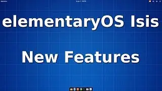 elementaryOS Isis New Features