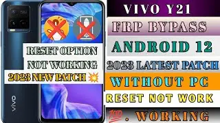 Vivo Y21 FRP Bypass Android 12 || 2023 Security Patch | Reset Option not open || ALL VIVO RESET NOT