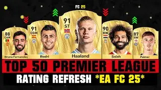 FIFA 25 | TOP 50 BEST PREMIER LEAGUE PLAYER RATINGS (EA FC 25)! 😱🔥 ft. Haaland, Salah, Palmer…