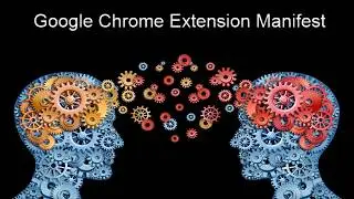 Google Chrome Extensions Manifest