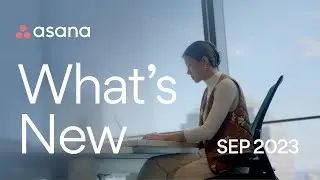 What's New in Asana | September 2023