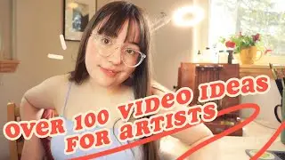 OVER 100 Video Ideas For Artists ✿ Youtube video ideas for art channels