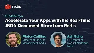 RedisDays London 2022: Accelerate Your Apps with the Real-Time JSON Document Store from Redis