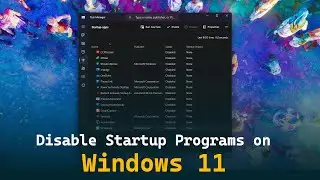 How to Disable Startup Programs on Windows 11