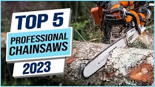 Top 5 Best Professional Chainsaws 2024
