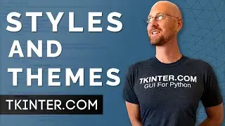 Style And Theme Your App The Easy Way - Tkinter Projects 4