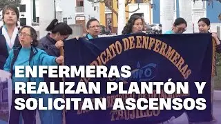 Enfermeras realizan un plantón y solicitan ascensos