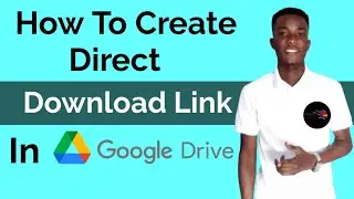 Create Google Drive Direct Download link || Step by Step