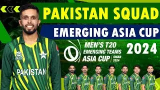 Pakistan Emerging Asia Cup 2024 Squad | Pakistan Squad Emerging Asia Cup 2024