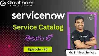 ServiceNow Telugu Series - Episode 25 | Service Catalog | ServiceNow Telugu Videos