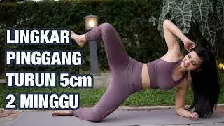 MENGECILKAN LINGKAR PINGGANG & LEMAK PERUT DALAM 2 MINGGU | MARIA VANIA