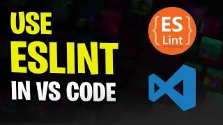 How to Use ESLint in Visual Studio Code for JavaScript Projects - Full Tutorial (2024)