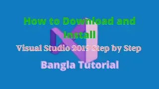 How to Download and Install Visual Studio 2019 Step by Step Bangle Tutorial