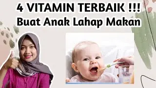 4 REKOMENDASI VITAMIN PENAMBAH NAFSU MAKAN ANAK || ANTI GTM