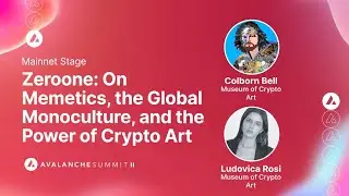 Zeroone: On Memetics, the Global Monoculture, and the Power of Crypto Art I Avalanche Summit II