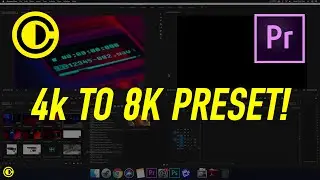 4k to 8k Adobe Premiere Pro Preset!!!