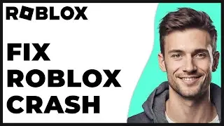 How to Fix Roblox Crash an Unexpected Error Has Occurred 2024 Update - Full Guide