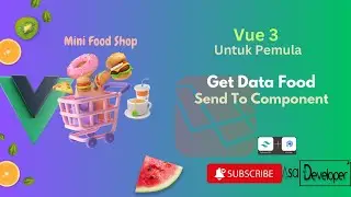 Vue 3 Untuk Pemula - Get Data Menggunakan Axios (Part 7)