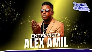 Entrevista a Alex Amil, Artista Musical | Extremo a Extremo