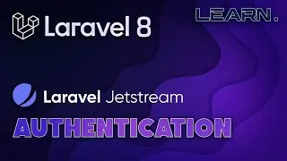 LARAVEL 8 Auth System using Jetstream | LEARN.