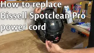 Replacing Damaged Power Cord on Bissel Spotclean Pro