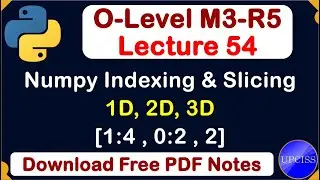 O-Level M3 R5 | Python Indexing and Slicing in NumPy Array | Lecture 54