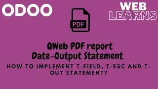 How to use t-field t-esc t-out in qweb pdf report | Qweb PDF Report | Print pdf report