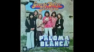 George Baker Selection ‎ Paloma Blanca