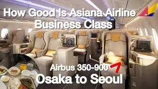 Asiana Airlines Business Class Osaka Kansai KIX to Seoul Incheon ICN