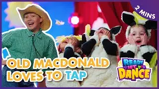 Old Macdonald Loves to Tap | Kids Tap Dance Video | Ready Set Dance