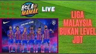 LIGA MALAYSIA BUKAN LEVEL JDT!! | BOLA@MAMAK 2020