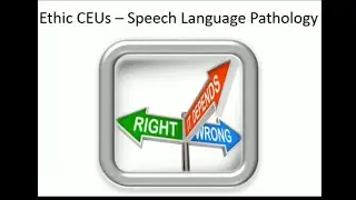 Ethics ASHA CEUs    CLD Issues in Speech Language Pathology