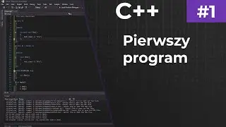 C++ #1 - Pierwszy Program