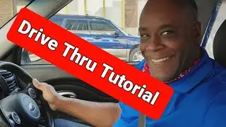 Drive Thru Tutorial