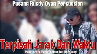 Terpisah Jarak Dan Waktu | Pusang Rusdy Oyag Percussion