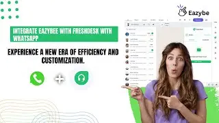 Boost Customer Support Efficiency |  Eazybe & Freshdesk Integration Explained!