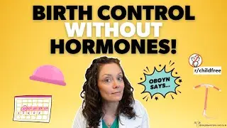 OBGYN reviews hormone-free BIRTH CONTROL!  |  Dr. Jennifer Lincoln