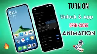 Enable App open & Close Animation In Xiaomi HyperOS - Unlock animation & Icon Animation Enable 💥