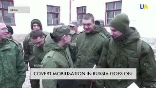 The covert mobilisation in Russia continues as human resources 'dry out' on the Ukrainian front line