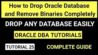 How to drop oracle database and remove software binaries