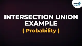 Probability - Intersection and Union - Example | Don't Memorise