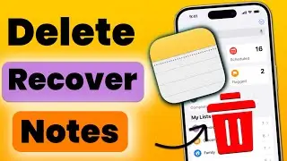 How to Delete iPhone Notes and Recover Deleted Notes on iPhone or iPad? Restore Deleted Apple Notes